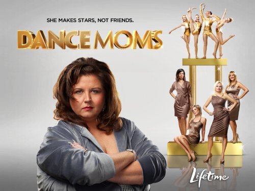 Dance Moms: taking crazy to a new level 