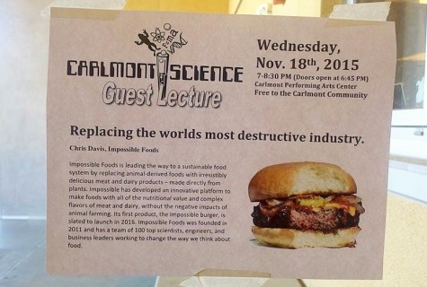 Impossible Foods  is a company based in Redwood City that uses biotechnology to create meat directly from plants. The Carlmont science departments holds several science lectures per year with different scientists as guest speakers.