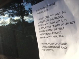Businesses all across America post notifications of being closed for the anti-Trump A Day Without Immigrants strike.  