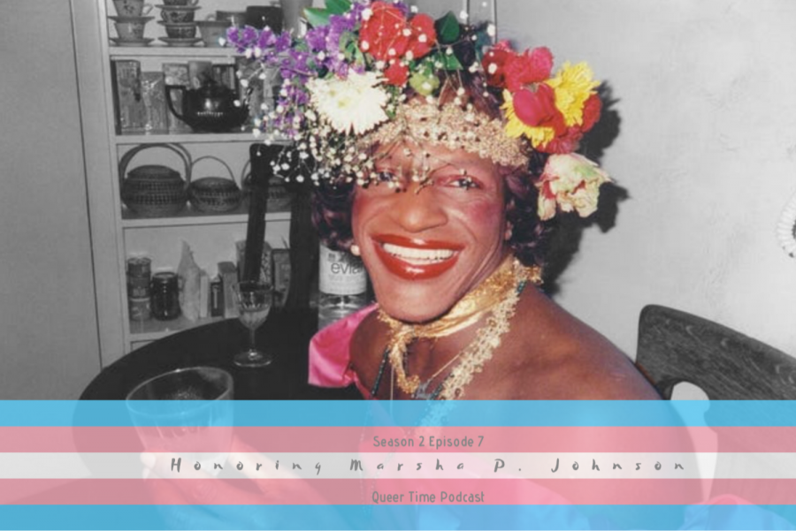 Queer Time S2E7: Honoring Marsha P. Johnson