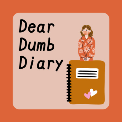 Dear Dumb Diary Ep. 1: My best friend gave me COVID-19