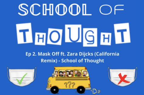 School of Thought Ep. 2: Mask Off Ft. Zara Dijcks (California Remix)