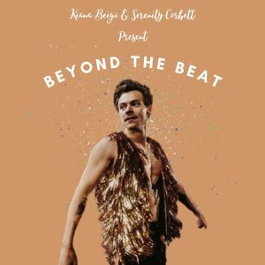 Beyond the Beat Ep. 4: Harry Styles music is not the same As It Was