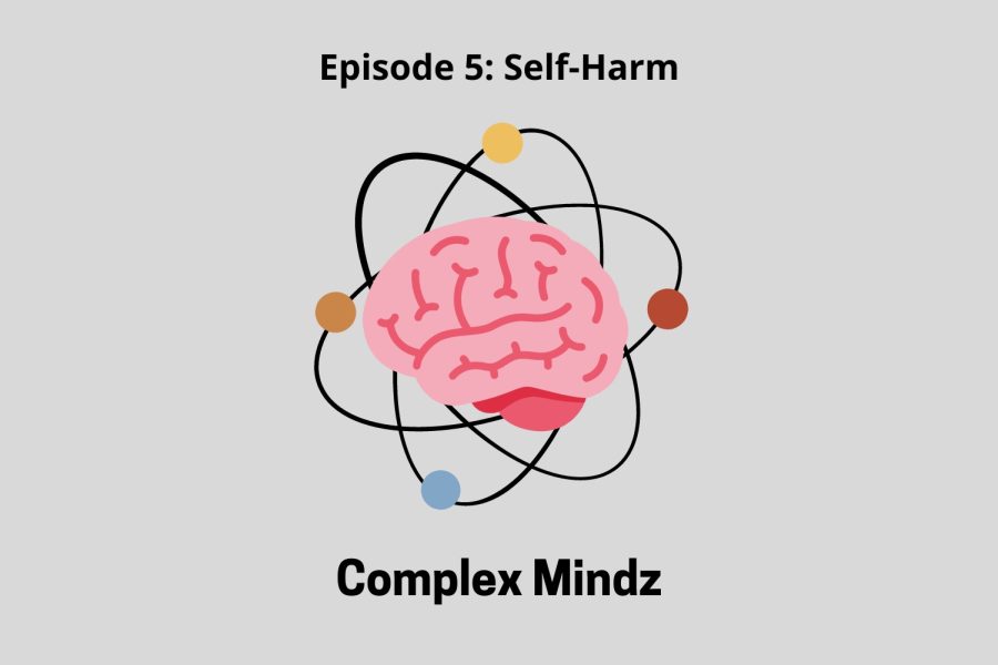 Complex Mindz Ep. 5: Self-harm